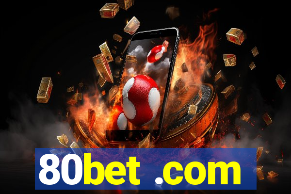 80bet .com